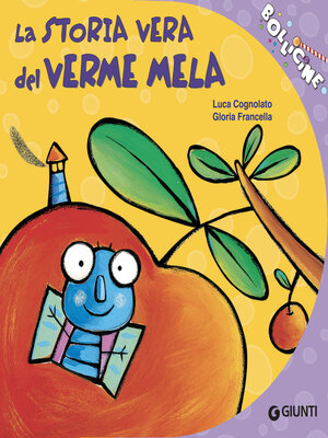 cover image of La storia vera del Verme Mela